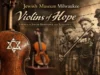 Jewish Museum Milwaukee Opens Violins of Hope Exhibition as Part of Citywide Holocaust-Era Residency Jewish Museum Milwaukee Opens Violins of Hope Exhibition as Part of Citywide Holocaust-Era Residency – History