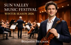 Sun Valley Music Festival Announces 2026 Winter Season with Violinist Benjamin Beilman Sun Valley Music Festival Announces 2026 Winter Season with Violinist Benjamin Beilman – Concerts & Events