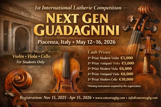 The 1st International Lutherie Competition Next Gen GuadagniniAnnounced The 1st International Lutherie Competition Next Gen GuadagniniAnnounced – Concerts & Events