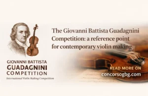 The Giovanni Battista Guadagnini Competition: a reference point for contemporary violin making The Giovanni Battista Guadagnini Competition: a reference point for contemporary violin making – Concerts & Events